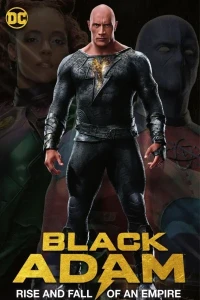 Black Adam: Rise and Fall of an Empire