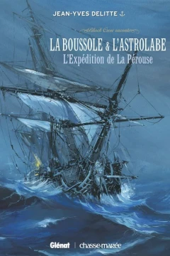 Black Crow raconte La Boussole et l'Astrolabe: L'Expédition de la Pérouse