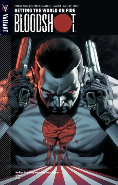 Bloodshot: Setting The World On Fire