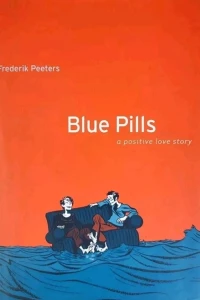 Blue Pills: A Positive Love Story