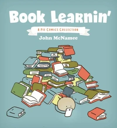 Book Learnin': A Pie Comics Collection (2019) - Series 