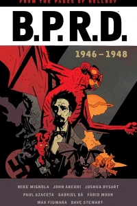 B.P.R.D.: 1946-1948