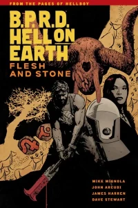B.P.R.D. Hell On Earth: Flesh and Stone