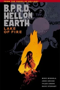 B.P.R.D. Hell On Earth: Lake of Fire