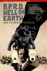 B.P.R.D. Hell On Earth: Metamorphosis