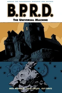 B.P.R.D.: The Universal Machine