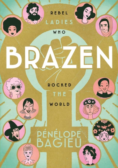 Brazen: Rebel Ladies Who Rocked the World (2018) - Series 