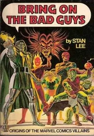 Bring on the Bad Guys: Origins of the Marvel Comics Villains