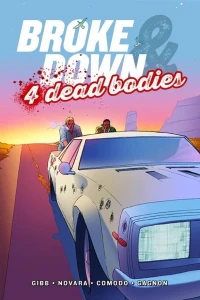 Broke Down & 4 Dead Bodies