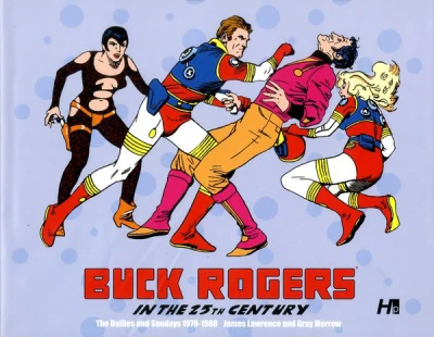 Buck Rogers In the 25th Century: The James Lawrence and Gray Morrow Years
