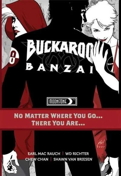 Buckaroo Banzai: No Matter Where You Go, There You Are