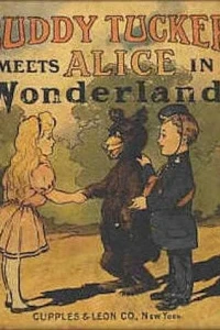 Buddy Tucker Meets Alice in Wonderland