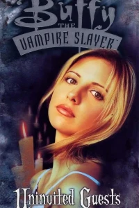 Buffy the Vampire Slayer: Uninvited Guests