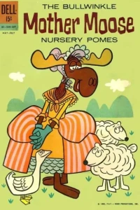 Bullwinkle Mother Moose Nursery Pomes
