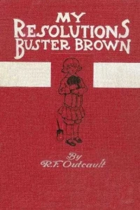 Buster Brown, My Resolutions --