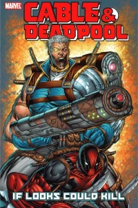 Cable & Deadpool: If Looks Could Kill