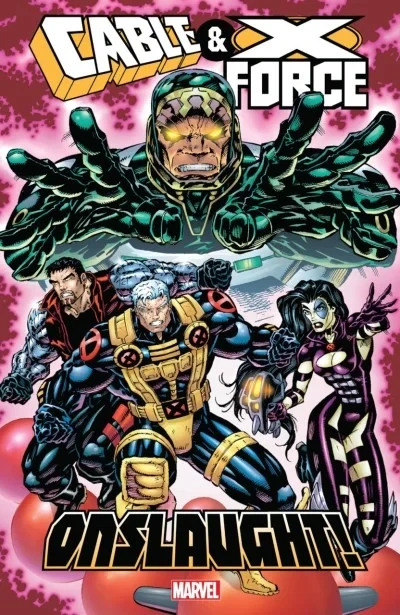 Cable & X-Force: Onslaught!