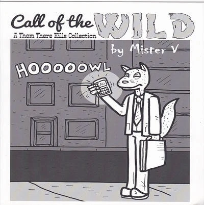 Call of the Wild: A Them There Hills Collection