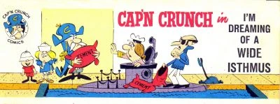 Cap'n Crunch in I'm Dreaming of a Wide Isthmus