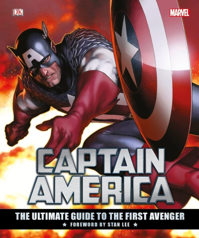 Captain America: The Ultimate Guide To the First Avenger