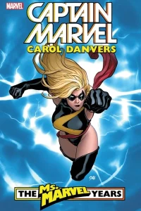 Captain Marvel: Carol Danvers – The Ms. Marvel Years
