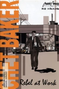 Chet Baker: Rebel at Work