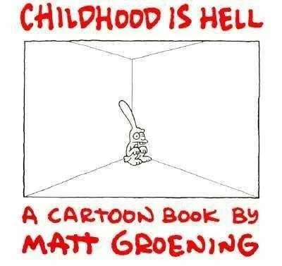 Childhood is Hell