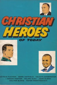 Christian Heroes of Today