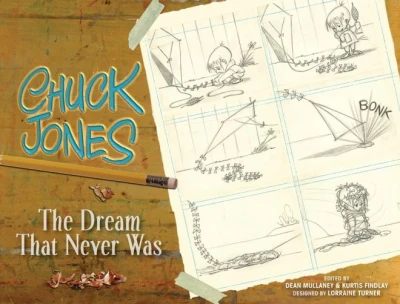 Chuck Jones: The Dream That Never Was