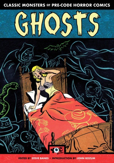 Classic Monsters of Pre-Code Horror Comics: Ghosts (2019) - Series 