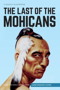 Classics Illustrated: The Last of the Mohicans