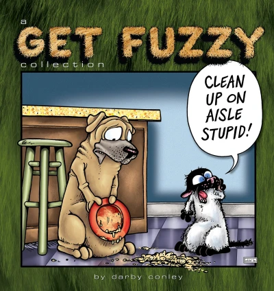 Clean Up On Aisle Stupid! A Get Fuzzy Collection (2015) - Series 