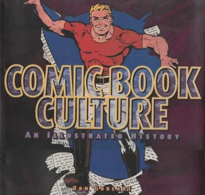Comic Book Culture: An Illustrated History
