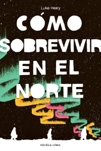 Cómo Sobrevivir en el Norte