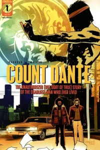Count Dante: The Unauthorized (But Sort of True) Story of the Deadliest Man Who Ever Lived