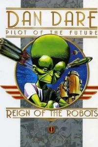 Dan Dare: Reign of the Robots