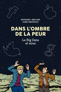 Dans l'Ombre de la Peur, le Big Data et Nous