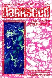 Darkseed and Other Defamations