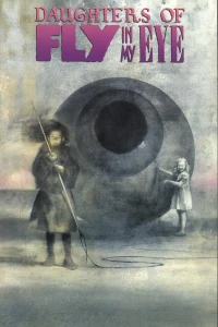 Daughters of Fly In My Eye