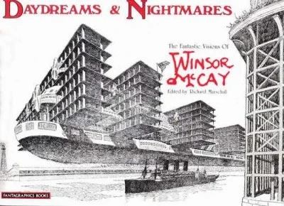Daydreams and Nightmares: The Fantastic Visions of Winsor McCay 1898-1934 (Trade Paperback, 1988) - Series 