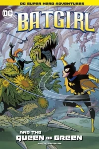 DC Super Hero Adventures: Batgirl and the Queen of Green