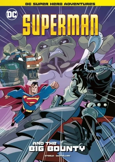 DC Super Hero Adventures: Superman and the Big Bounty