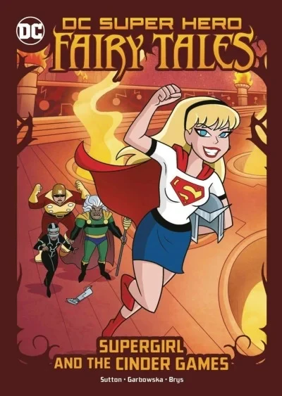 DC Super Hero Fairy Tales: Supergirl and the Cinder Games