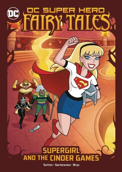 DC Super Hero Fairy Tales: Supergirl and the Cinder Games