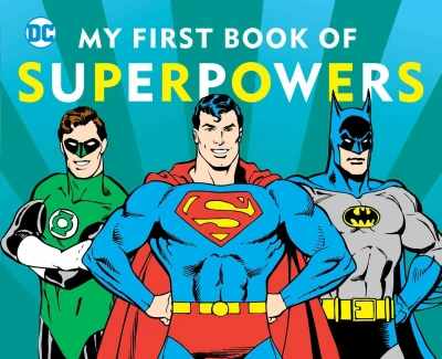 DC Super Heroes: My First Book of Superpowers