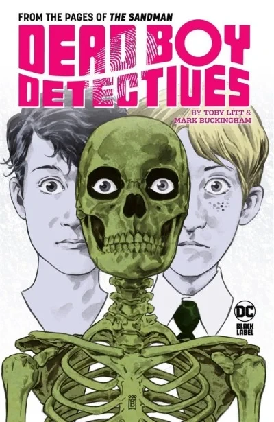 Dead Boy Detectives by Toby Litt & Mark Buckingham