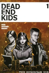 Dead End Kids: The Suburban Job