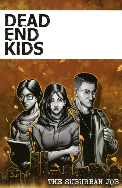 Dead End Kids: The Suburban Job