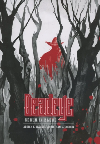Deadeye: Begun In Blood