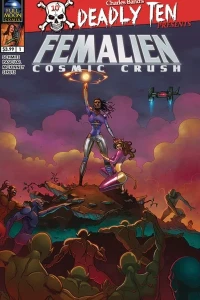 Deadly Ten Presents Femalien: Cosmic Crush